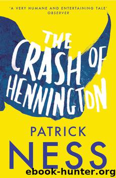 The Crash of Hennington by Patrick Ness