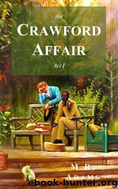 The Crawford Affair: a literary novel in three parts (Book 1) by Adams M.R