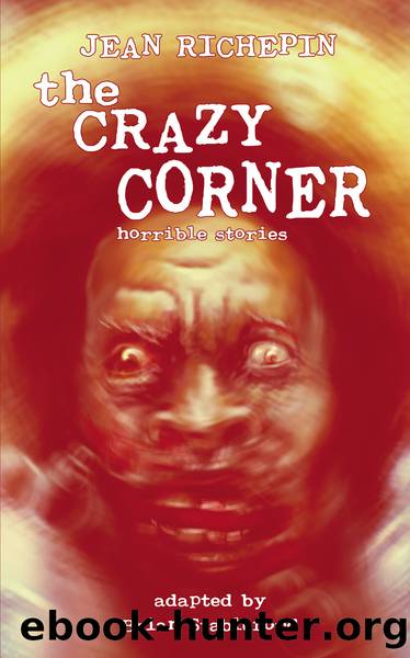 The Crazy Corner by Jean Richepin