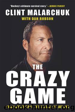 The Crazy Game by Clint Malarchuk