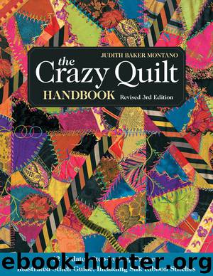 The Crazy Quilt Handbook, Revised by Judith Baker Montano