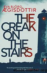 The Creak on the Stairs by Eva Bjorg Ægisdottir