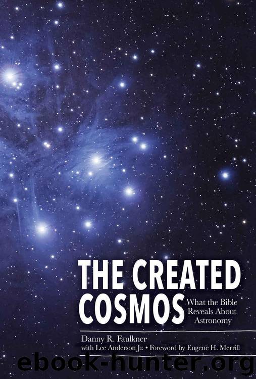 The Created Cosmos: What the Bible Reveals about Astronomy by Faulkner Dr. Danny