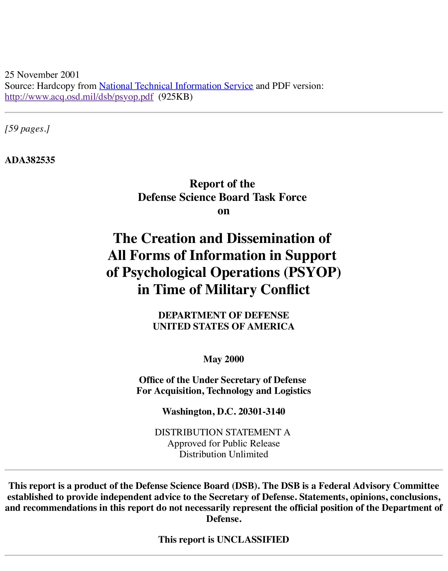 The Creation and Dissemination of All Forms of Information in Support of Psychological Operations (PSYOP) in Time of Military Conflict by Unknown