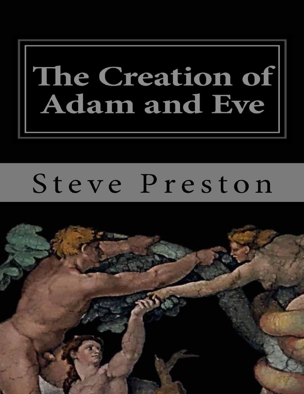The Creation of Adam and Eve by Steve Preston