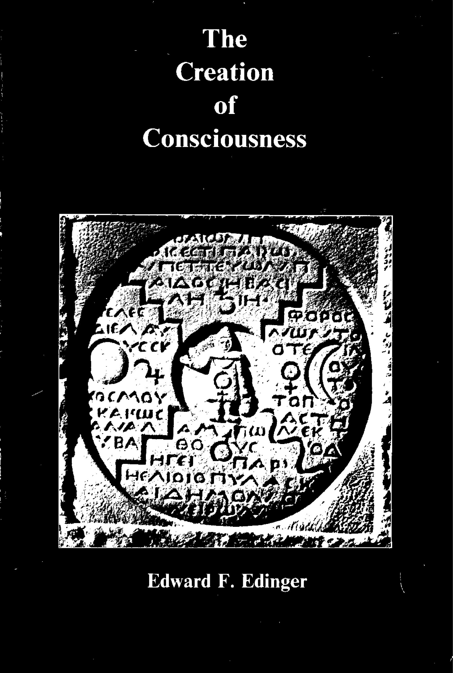 The Creation of Consciousness: Jung's Myth for Modern Man by Edward F. Edinger