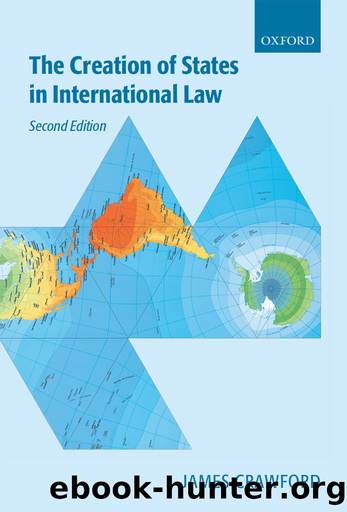 The Creation of States in International Law by James R. Crawford;