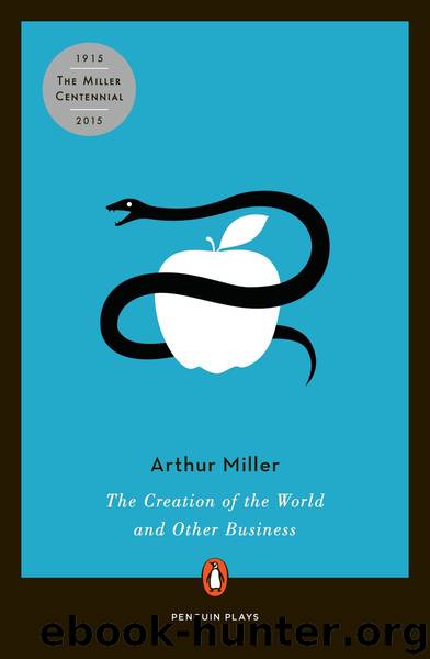 The Creation of the World and Other Business by Arthur Miller