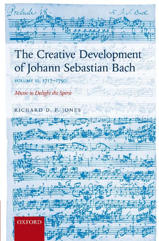 The Creative Development of Johann Sebastian Bach, Volume II: 1717-1750: Music to Delight the Spirit (repost) by unknow