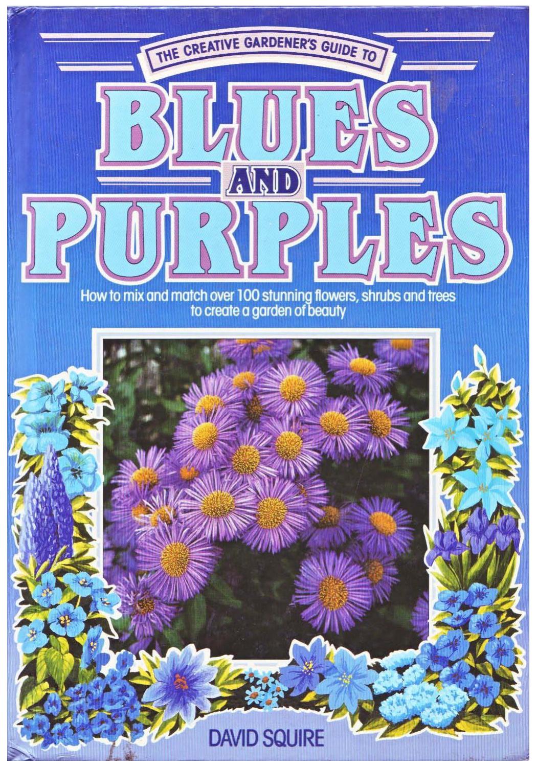 The Creative Gardener's Guide to Blues and Purples by David Squire by Unknown