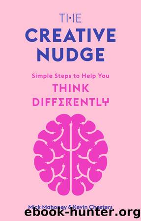 The Creative Nudge by Chesters Kevin;Mahoney Mick;