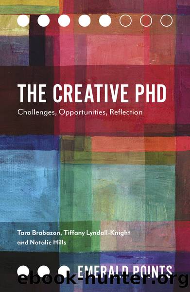 The Creative PhD by Brabazon Tara;Lyndall-Knight Tiffany;Hills Natalie;