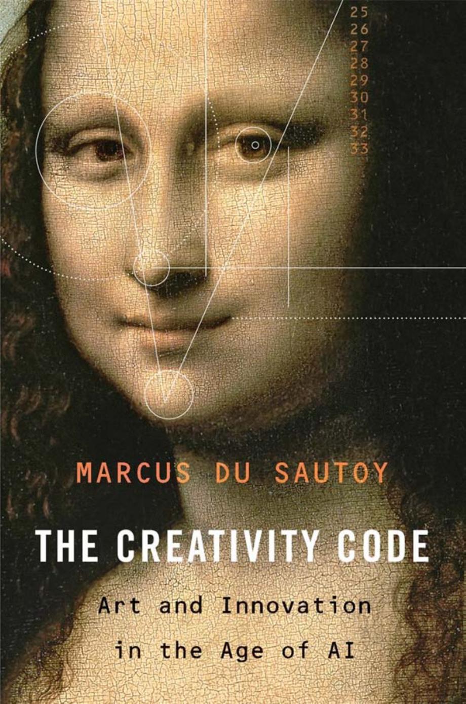 The Creativity Code : Art and Innovation in the Age of AI by Marcus du Sautoy