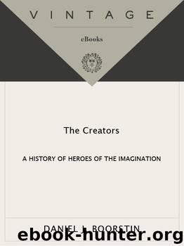 The Creators by Daniel J. Boorstin