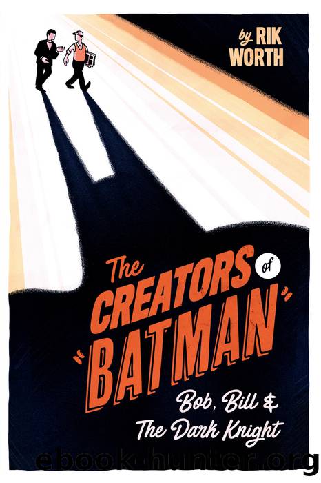 The Creators of Batman by Rik Worth