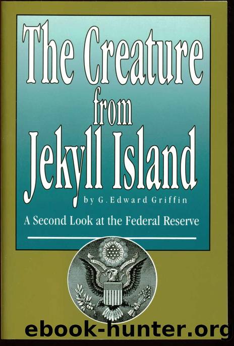 The Creature From Jekyll Island by Edward G. Griffin