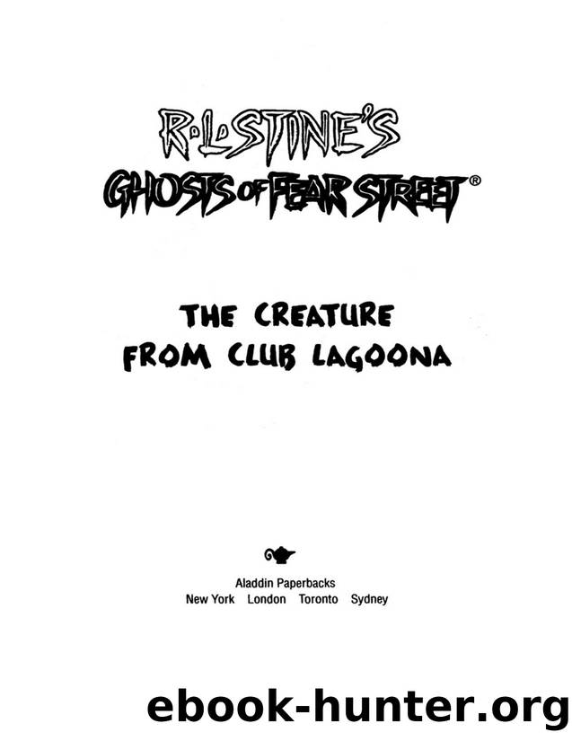The Creature from Club Lagoona (Ghosts of Fear Street Book 21) by R. L. Stine