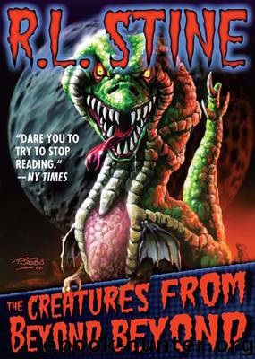 The Creatures from Beyond Beyond by Stine R.L