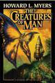 The Creatures of Man by Howard L. Myers & edited By Eric Flint