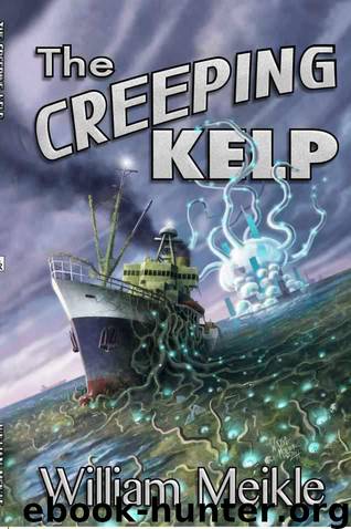 The Creeping Kelp by William Meikle & Wayne Miller