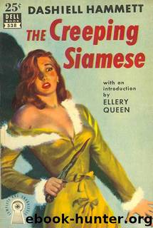 The Creeping Siamese (short stories) by Dashiell Hammett