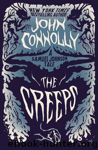 The Creeps By John Connolly by John Connolly