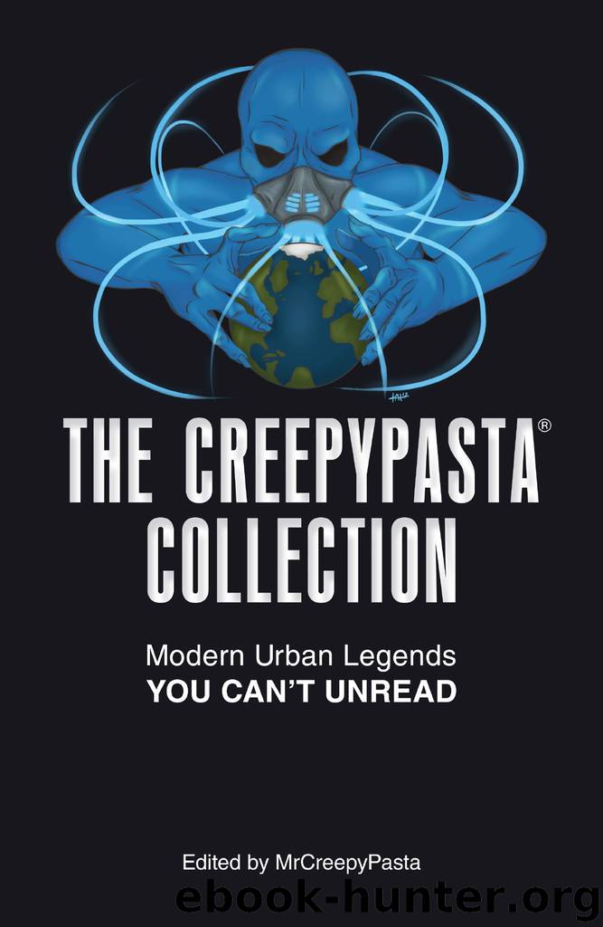 The Creepypasta Collection by MrCreepyPasta