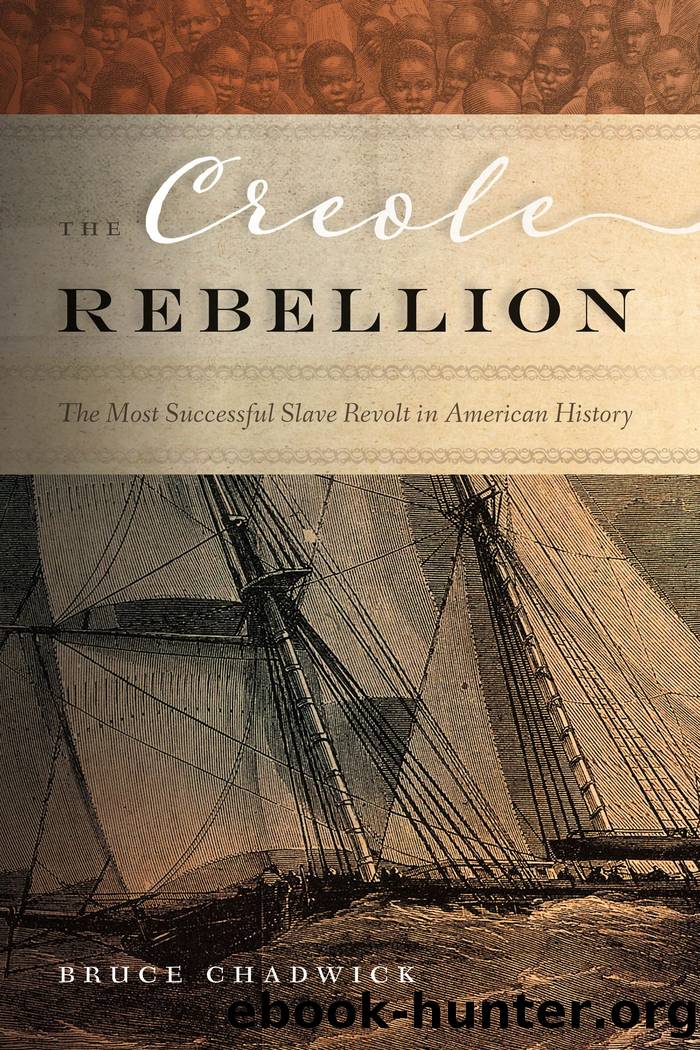 The Creole Rebellion: The Most Successful Slave Revolt in American History by Bruce Chadwick