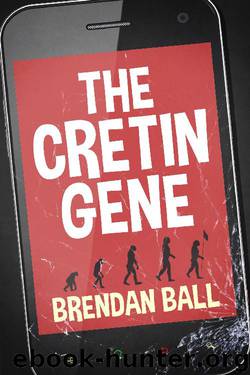 The Cretin Gene by Brendan Ball