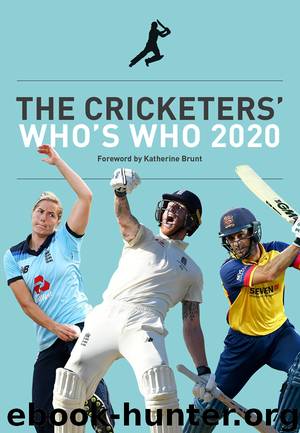 The Cricketers' Who's Who 2020 by Benji Mooorehead