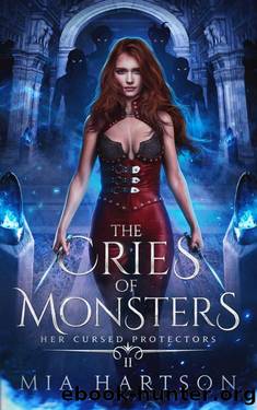 The Cries of Monsters: A Paranormal Fantasy Reverse Harem Novel (Her Cursed Protectors Book 2) by Mia Hartson