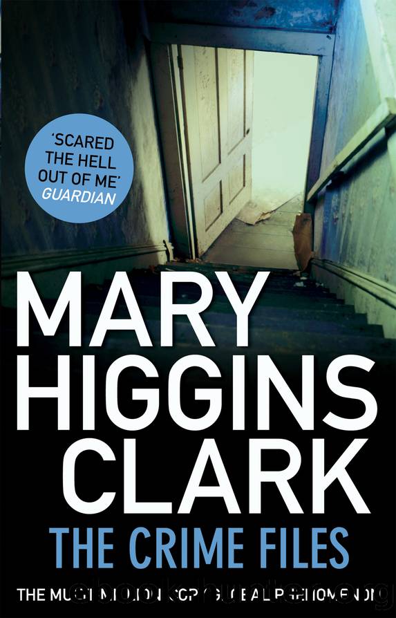 The Crime Files by Mary Higgins Clark