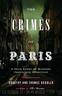 The Crimes of Paris: A True Story of Murder, Theft, and Detection by Hoobler Dorothy