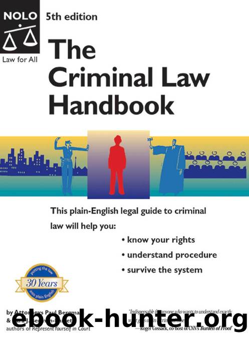The Criminal Law Handbook Know Your Rights, Survive the System by Unknown