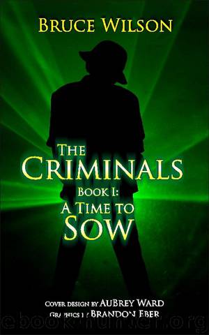 The Criminals by Bruce Wilson