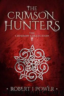 The Crimson Hunters by Robert J Power