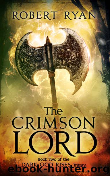 The Crimson Lord (The Dark God Rises Trilogy Book 2) by Robert Ryan
