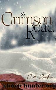 The Crimson Road: The Tungsten Chronicles: Book Two by C. A. Cordova