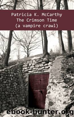 The Crimson Time (A Vampire Crawl) by Patricia K. McCarthy