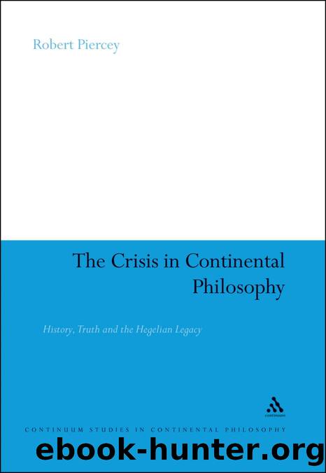 The Crisis in Continental Philosophy by Piercey Robert;