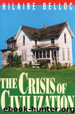 The Crisis of Civilization by Hilaire Belloc