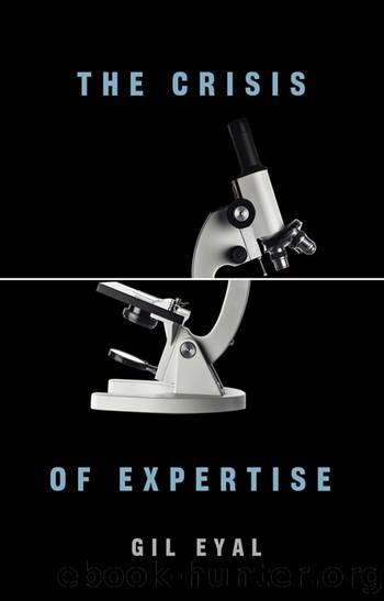The Crisis of Expertise by Eyal Gil;