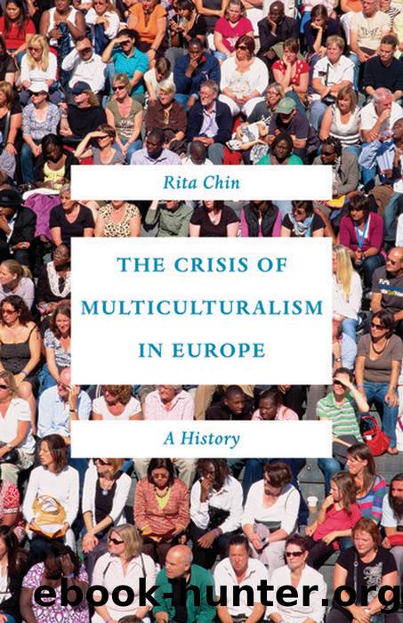 The Crisis of Multiculturalism in Europe by Chin Rita;