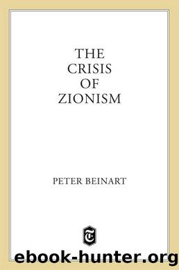 The Crisis of Zionism by Peter Beinart
