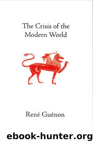 The Crisis of the Modern World by René Guénon