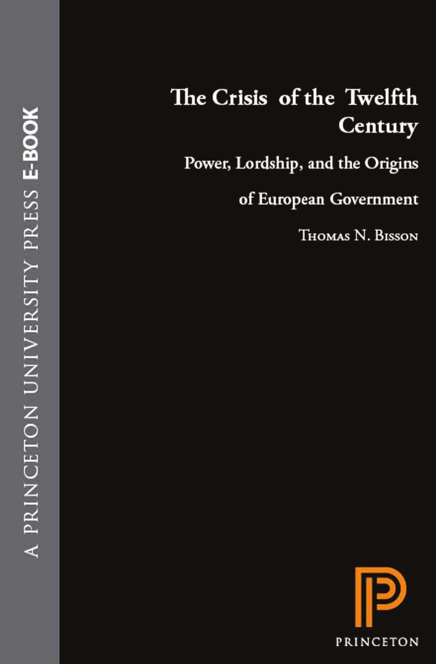 The Crisis of the Twelfth Century by Bisson Thomas N.;