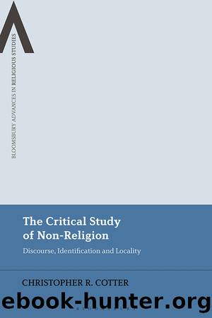 The Critical Study of Non-Religion by Christopher R. Cotter