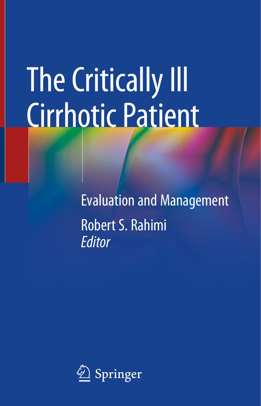 The Critically Ill Cirrhotic Patient: Evaluation and Management by Robert S. Rahimi