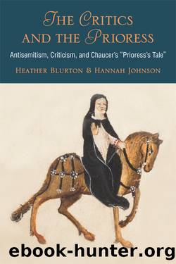 The Critics and the Prioress by Hannah Johnson Heather Blurton & Hannah Johnson