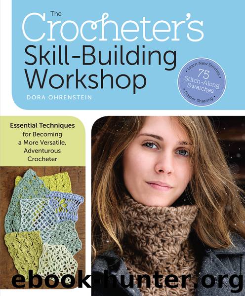 The Crocheter's Skill-Building Workshop by Dora Ohrenstein
